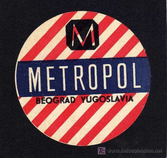 Etiquetas antiguas: ETIQUETA DE HOTEL - HOTEL METROPOL - BEOGRAD - YUGOSLAVIA.