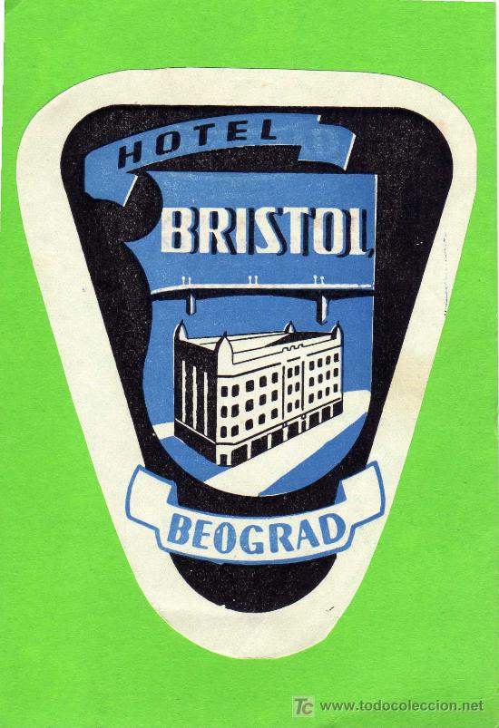 Etiquetas antiguas: ETIQUETA DE HOTEL - HOTEL BRISTOL - BEOGRAD - YUGOSLAVIA.