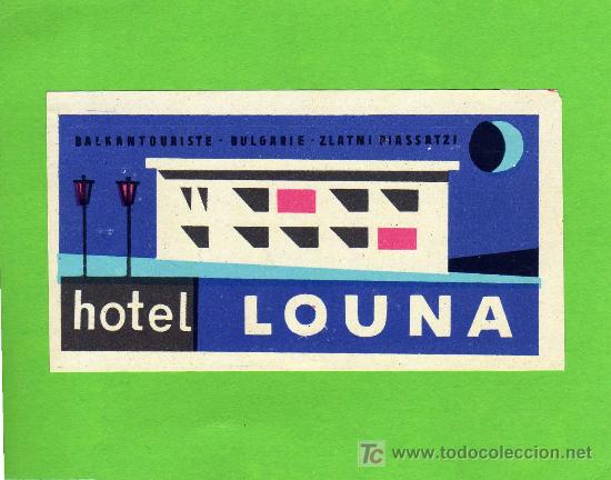 Etiquetas antiguas: ETIQUETA DE HOTEL -  HOTEL LOUNA - ZLATNI PIASSATZI - BULGARIA.