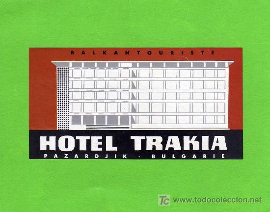Etiquetas antiguas: ETIQUETA DE HOTEL -  HOTEL TRAKIA - PAZARDJIK - BULGARIA.