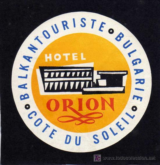 Etiquetas antiguas: ETIQUETA DE HOTEL - HOTEL ORION - BALKANTOURISTE - COTE DU SOLEIL -  BULGARIA.