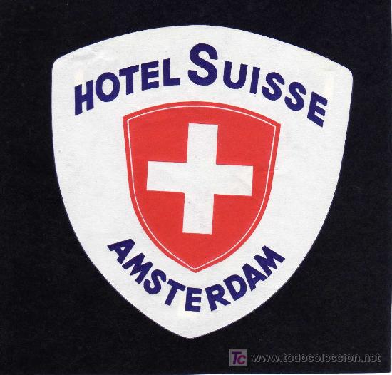 Etiquetas antiguas: ETIQUETA DE HOTEL -  HOTEL SUISSE  - AMSTERDAM - HOLANDA.