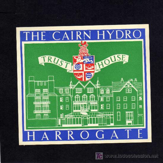 Etiquetas antiguas: ETIQUETA DE HOTEL -  THE CAIRN HYDRO HOTEL - TRUST HOUSE - HARROGATE -  INGLATERRA