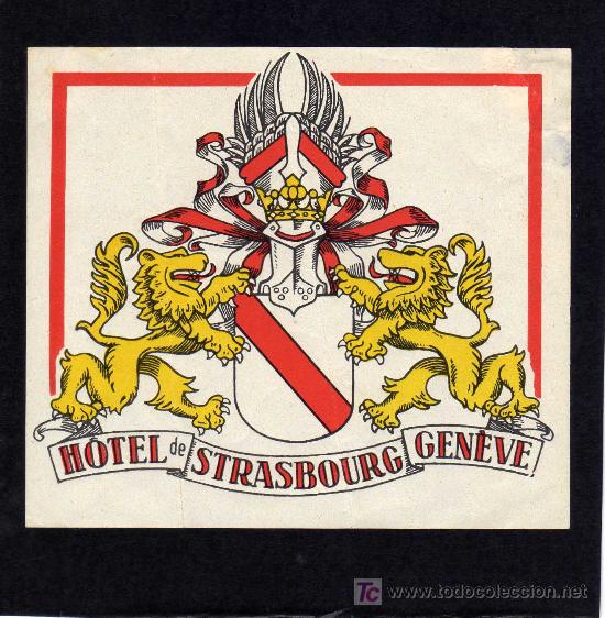 Etiquetas antiguas: ETIQUETA DE HOTEL -  HOTEL DE STRASBOURG - GENEVE -  SUIZA