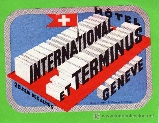 Etiquetas antiguas: ETIQUETA DE HOTEL - HOTEL INTERNATIONAL ET TERMINUS - GENEVE - SUIZA