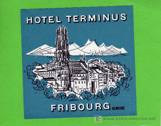 Etiquetas antiguas: ETIQUETA DE HOTEL - HOTEL TERMINUS - FRIBOURG - SUIZA