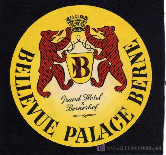 Etiquetas antiguas: ETIQUETA DE HOTEL -  HOTEL BELLEVUE PALACE - BERNE -  SUIZA