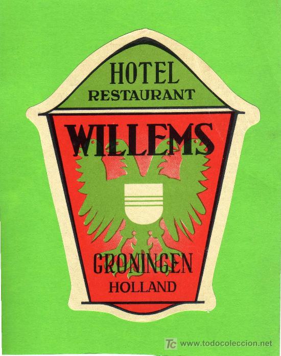 Etiquetas antiguas: ETIQUETA DE HOTEL - HOTEL WILLEMS - GRONINGEN- HOLANDA.