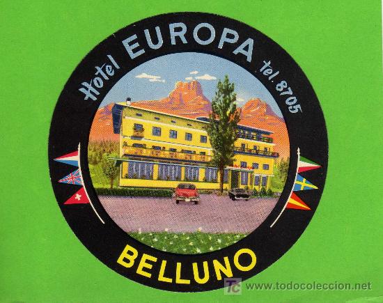 Etiquetas antiguas: ETIQUETA DE HOTEL -  HOTEL EUROPA - BELLUNO -  ITALIA.
