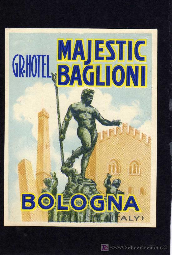 Etiquetas antiguas: ETIQUETA DE HOTEL -  GRAND HOTEL MAGESTIC BAGLIONI - BOLOGNA -  ITALIA.