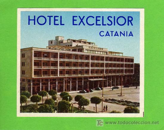 Etiquetas antiguas: ETIQUETA DE HOTEL -  HOTEL EXCELSIOR - CATANIA -  ITALIA.
