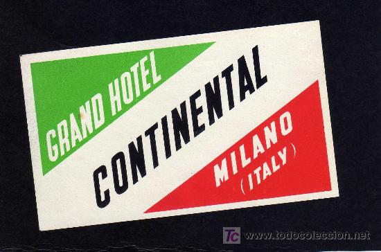 Etiquetas antiguas: ETIQUETA DE HOTEL -  GRAND HOTEL CONTINENTAL  - MILANO -  ITALIA.