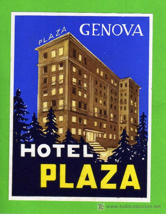 Etiquetas antiguas: ETIQUETA DE HOTEL -  HOTEL PLAZA - GENOVA -  ITALIA.