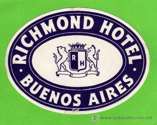 Etiquetas antiguas: ETIQUETA DE HOTEL -  RICHMOND HOTEL  - BUENOS AIRES - ARGENTINA.