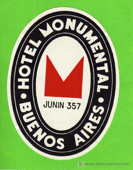 Etiquetas antiguas: ETIQUETA DE HOTEL - HOTEL MONUMENTAL  - BUENOS AIRES  - ARGENTINA.