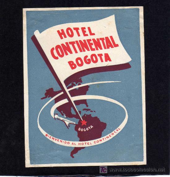 Etiquetas antiguas: ETIQUETA DE HOTEL -   HOTEL CONTINENTAL  - BOGOTA  - COLOMBIA.