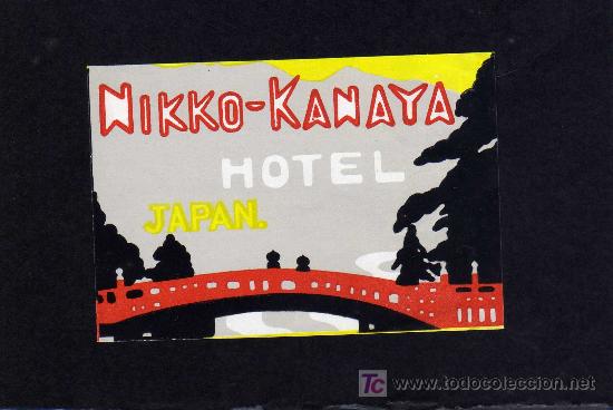Etiquetas antiguas: ETIQUETA DE HOTEL -   HOTEL NIKKO KANAYA  - JAPON.