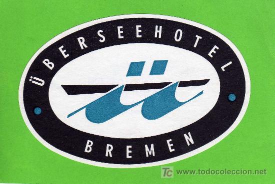 Etiquetas antiguas: ETIQUETA DE HOTEL - &Uuml;BERSEE HOTEL -  BREMEN - ALEMANIA.