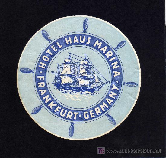 Etiquetas antiguas: ETIQUETA DE HOTEL -   HOTEL HAUS MARINA -  FRANKFURT  - ALEMANIA.