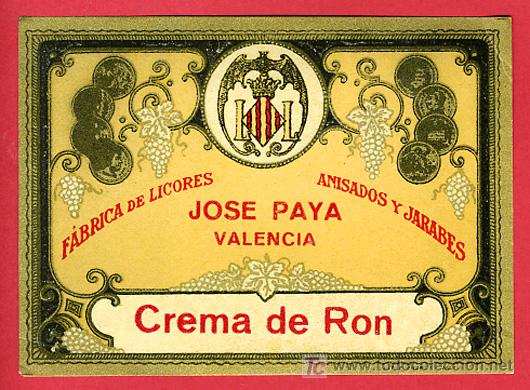 Etiquetas antiguas: ETIQUETA  LICOR CREMA DE RON , JOSE PAYA VALENCIA , E752