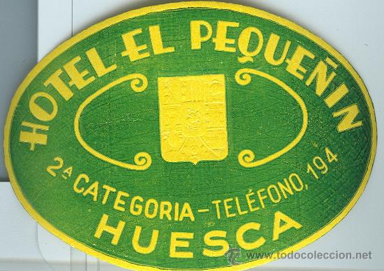 Etiquetas antiguas: HUESCA. ETIQUETA DEL HOTEL EL PEQUE&Ntilde;IN.