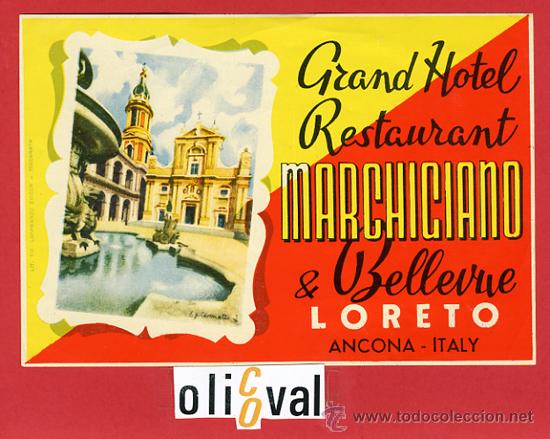 Etiquetas antiguas: ETIQUETA HOTEL -HOTEL MARCHIGCIANO-LORETO -ANCONA--ILUSTRACION-80X 105 mm-