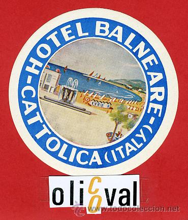 Etiquetas antiguas: ETIQUETA HOTEL -HOTEL BALNEARE-  CATTOLICA-ILUSTRACION-DIAMETRO 85 mm.-HUECO-