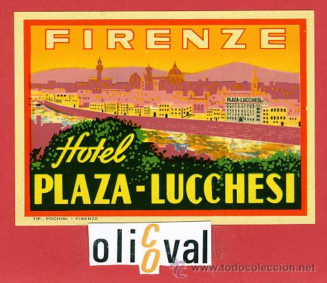 Etiquetas antiguas: ETIQUETA HOTEL -ITALIA -PLAZA -LUCCHESI-FIRENZE-DATADA-ILUSTRACION -BARNIZ - 110X 80 mm
