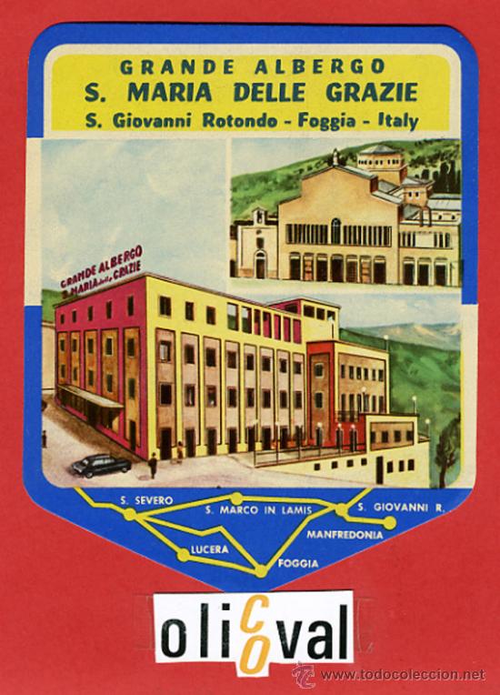 Etiquetas antiguas: ETIQUETA HOTEL -ITALIA- ALBERGO S.MARIA DELLE GRAZIE-GIOVANI ROTONDO- -FOGGIA- - -135X100mm