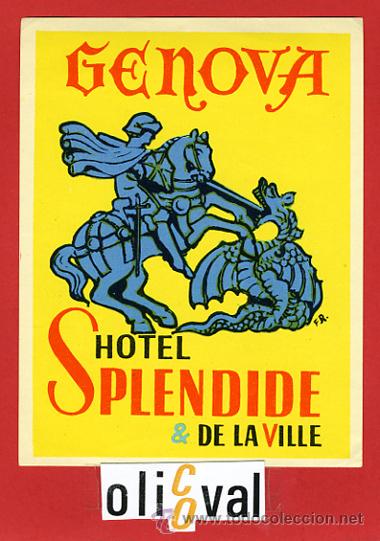 Etiquetas antiguas: ETIQUETA HOTEL -ITALIA- SPENDIDE & DE LA VILLE-ILUSTRACION -HUECO-BARNIZ--125X98 mm