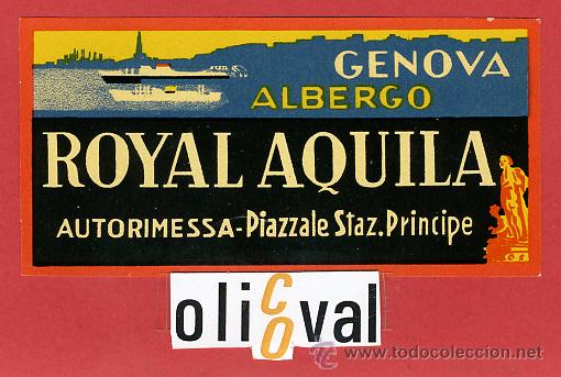 Etiquetas antiguas: ETIQUETA HOTEL -ITALIA- royal aquila   -GENOVA- BARNIZ-ILUSTRACION --HUECO-110x55mm