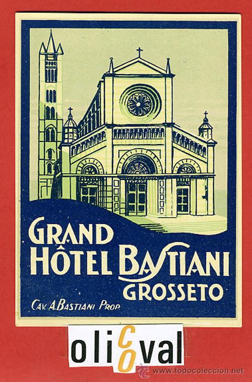 Etiquetas antiguas: ETIQUETA HOTEL-ITALIA -H&Ocirc;TEL BASTIANI -.GROSEETO -ILUSTRACION-BARNIZ--120X85 mm