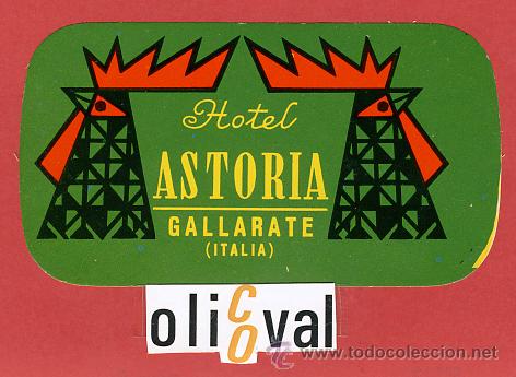 Etiquetas antiguas: ETIQUETA HOTEL-ITALIA -ASTORIA-.GASLLARTE -ILUSTRACION-BARNIZ--110X62 mm
