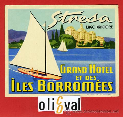 Etiquetas antiguas: ETIQUETA HOTEL-ITALIA -&Icirc;LES BORROM&Eacute;ES  STRESA-LAC MAGGIORE-ILUSTRACION- DATADA--BARNIZ--125X65  mm