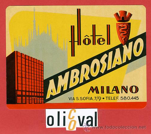 Etiquetas antiguas: ETIQUETA HOTEL-ITALIA - AMBROSIANO  - MILANO -ILUSTRACION-DATADA -BARNIZ-NUECO- 120X85mm