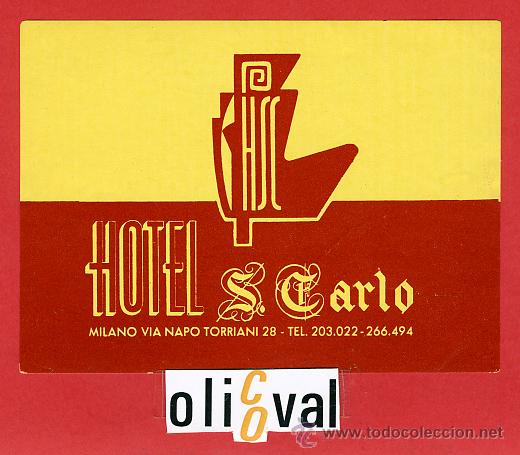 Etiquetas antiguas: ETIQUETA HOTEL-ITALIA - HOTEL S,CARLO-MILANO- ILUSTRACION-BRILLO -DATADA-HUECO-122X-90 mm