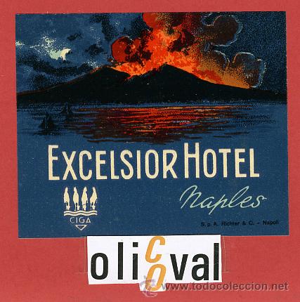 Etiquetas antiguas: ETIQUETA HOTEL-ITALIA -EXCELSIOR -CIGA 2- NAPLES - ILUSTRACION -DATADA -BARNIZ  -HUECO- 90X75 mm