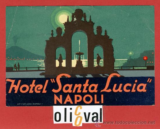 Etiquetas antiguas: ETIQUETA HOTEL - ITALIA-SANTA LUCIA   -NAPOLI -  LUSTRACION DATADA -BRILLO  -135 X 90 mm.-