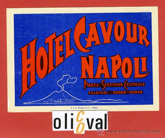 Etiquetas antiguas: ETIQUETA HOTEL -ITALIA- CAVOUR -NAPOLI-- BUENA ILUSTRACION DATADA -BRILLO-HUECO- 120X85  mm.-