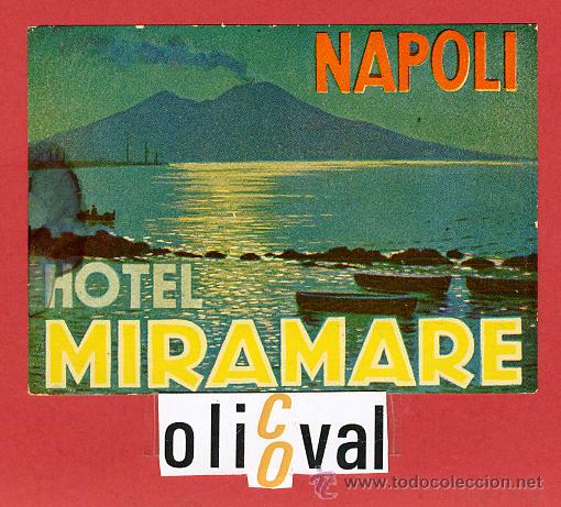 Etiquetas antiguas: ETIQUETA HOTEL - ITALIA- MIRAMARE -NAPOLI- BUENA ILUSTRACION  -BRILLO-HUECO- 100 X70 mm.-