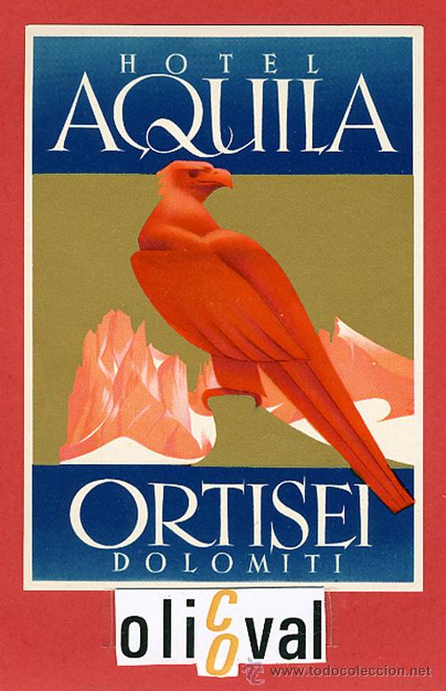 Etiquetas antiguas: ETIQUETA HOTEL - ITALIA-AQUILA ORTISEI  -DOLOMITI- ILUSTRACION -HUECO-BARNIZ - 85 X120  mm.-