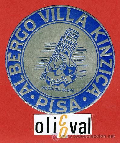 Etiquetas antiguas: ETIQUETA HOTEL - ITALIA- ALBERGO VILLA KINZICA-PISA-TIPOGRAFICA METALIZADA  DIAMETRO-82 mm.-