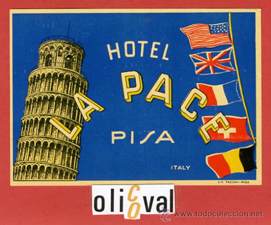 Etiquetas antiguas: ETIQUETA HOTEL - ITALIA- LA PACE  -PISA-ILUSTRACION -DATADA- BRILLO-135 X 95- mm.-
