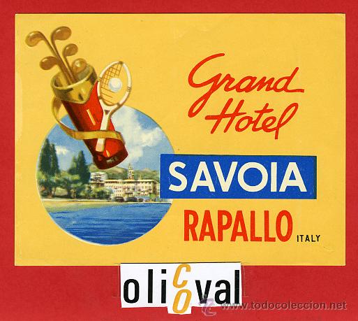 Etiquetas antiguas: ETIQUETA HOTEL - ITALIA-HOTEL SAVOIA -RAPALLO-ILUSTRACION-BRILLO-120 X90 - mm.-