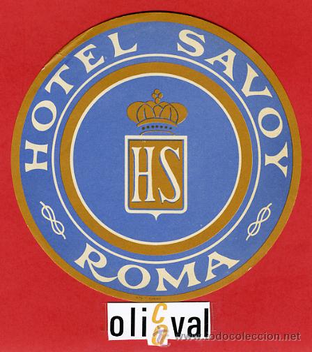 Etiquetas antiguas: ETIQUETA HOTEL - ITALIA-SAVOY -ROMA -ILUSTRACION - HUECO - DIAMETRO125-mm
