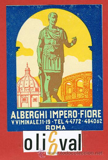 Etiquetas antiguas: ETIQUETA HOTEL - ITALIA-ALBERGHI IMPERIO-FIORE -ROMA -ILUSTRACION DATADA - HUECO-94 X  70-mm