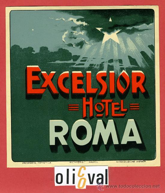 Etiquetas antiguas: ETIQUETA HOTEL - ITALIA- EXCELSIOR N&ordm; 2 -ROMA - ILUSTRACION DATADA BARNIZ-HUECO- 130 X  125 mm