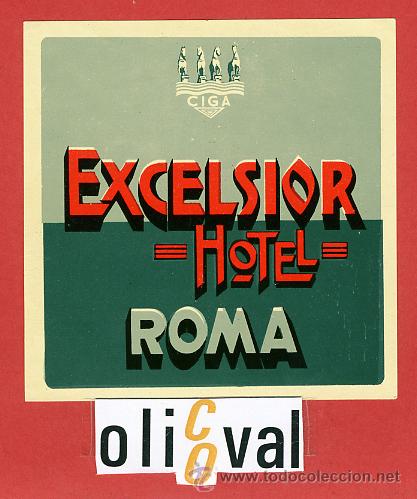 Etiquetas antiguas: ETIQUETA HOTEL - ITALIA- EXCELSIOR N&ordm; 3-ROMA GIGA  - ILUSTRACION DATADA BARNIZ-HUECO- 80X  80 mm
