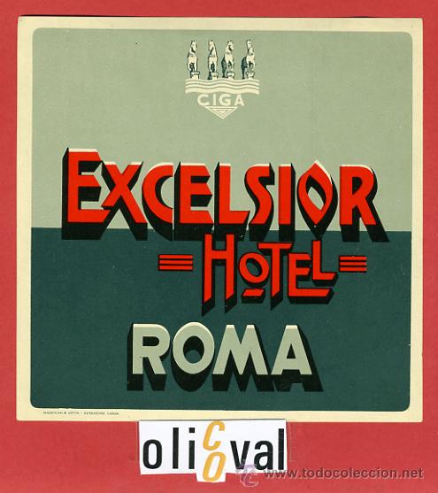 Etiquetas antiguas: ETIQUETA HOTEL - ITALIA- EXCELSIOR N&ordm; 4-ROMA GIGA  - ILUSTRACION DATADA BARNIZ-HUECO- 120X 120 mm
