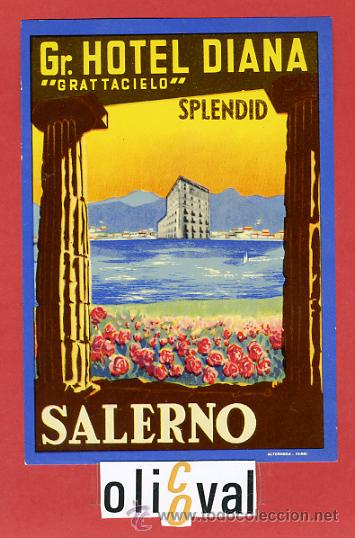 Etiquetas antiguas: ETIQUETA HOTEL - ITALIA-Gr.HOTEL DIANA-SPLENDID-SALERNO ILUSTRACION DATADA BARNIZ- HUECO- 90X 125 mm